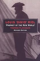 Louis 'David' Riel: Prophet of the New World