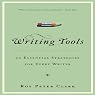 Writing Tools: 50 Essential Strategies for Every Writer