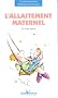 L'allaitement maternel : La voie lact�e