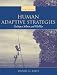 Human Adaptive Strategies: Ecology, Culture, and Politics (3rd Edition)