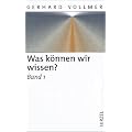 Was k�nnen wir wissen?: Sonderausgabe: Band 1: Die Natur der Erkenntnis Band 2: Die Erkenntnis der Natur