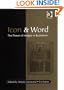 Icon and Word: The Power of Images in Byzantium