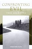 Confronting Evil: Two Journeys
