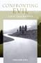 Confronting Evil: Two Journeys