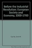 Before the Industrial Revolution : European society and economy, 1000-1700
