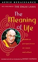 The Meaning of Life: Buddhist Perspectives on Cause and Effect