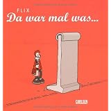 Da war mal was...: Erinnerungen an hier und dr�benvon "Flix"