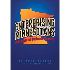 Enterprising Minnesotans: 150 Years Of Business Pioneers
