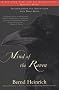 Mind of the Raven: Investigations and Adventures with Wolf-Birds