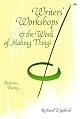 Writers' Workshops & the Work of Making Things: Patterns, Poetry...