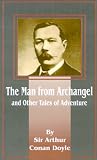 The Man from Archangel: And Other Tales of Adventure