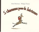 5 Chansons pour le h�risson