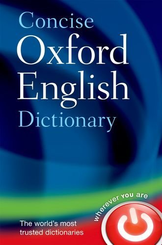 By Oxford Dictionaries Concise Oxford English Dictionary: Main edition (12th Edition)