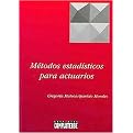 Metodos estadisticos para actuarios/ Statistical Methods for Actuaries (Paperback)