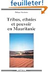 Tribus, ethnies et pouvoir en Maurita...