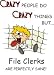 Search : CRAZY PEOPLE DO CRAZY THINGS BUTà File Clerks ARE PERFECTLY SANE! Sweatshirt (Your Choice of Colors)