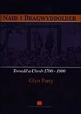 Naid i dragwyddoldeb : trosedd a chosb 1700-1900