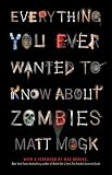 Everything You Ever Wanted to Know About Zombies