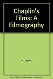 Chaplin's films : a filmography
