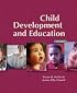 Child Development and Education with Observing Children & Adolescents CD PKG. (3rd Edition)