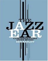 The Jazz Ear: Conversations over Music