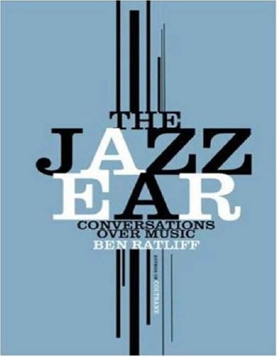 The Jazz Ear: Conversations over Music under Biographies & Memoirs in The Books Store