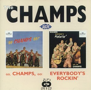 The Champs - Go Champs Go/Everybody