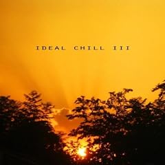 Ideal Chill III by Idealmusik 