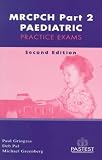 MRCPCH Part 2 Paediatric Practice Exams