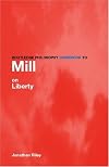 Routledge Philosophy Guidebook to Mill On Liberty (Routledge Philosophy Guidebooks)
