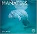 Manatees (World Life Library.)