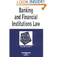 Banking and Financial Institutions Law in a Nutshell by William A. Lovett