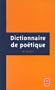 Dictionnaire de po�tique