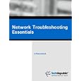 Network Troubleshooting Essentials by  TechRepublic