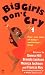 Books : Big Girls Don't Cry