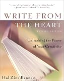 Write from the Heart : Unleashing the Power of Your Creativity