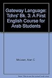 Gateway : a first English course for Arab students