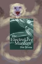 Click to Download Free Kindle Book -> The ElectroLive Murders