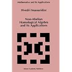 Non-Abelian Homological Algebra and Its Applications (Mathematics and Its Applications) by  Hvedri Inassaridze