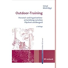 Outdoor-Training. Personal- und Organisationsentwicklung zwischen Flipchart und Bergseil. erleben & lernen, Bd. 6 (Broschiert)