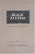 Black Athena: The Afroasiatic Roots of Classical Civilization (The Fabrication of Ancient Greece 1785-1985, Volume 1)