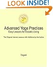 Advanced Yoga Practices: Easy Lessons for Ecstatic Living