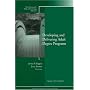 Developing and Delivering Adult Degree Programs: New Directions for Adult and Continuing Education (J-B ACE Single Issue                               ...      Adult & Continuing Education) (No. 103)