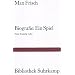 Biografie: Ein Spiel: (neue Fassung) (Bibliothek Suhrkamp)