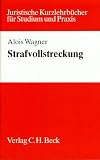 Strafvollstreckung. Ein Studienbuch