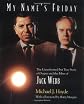 My Name's Friday : The Unauthorized but True Story of Dragnet and the Films of Jack Webb