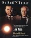 My Name's Friday : The Unauthorized but True Story of Dragnet and the Films of Jack Webb