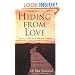 Hiding From Love: How To Change The Withdrawal Patterns That Isolate And Imprison You