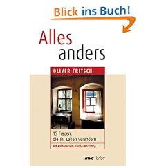 Alles anders. 15 Fragen, die Ihr Leben ver�ndern