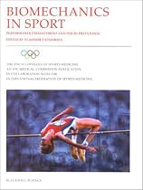 Biomechanics in Sport: Performance, Improvement and Injury Prevention (The Encyclopaedia of Sports Medicine)